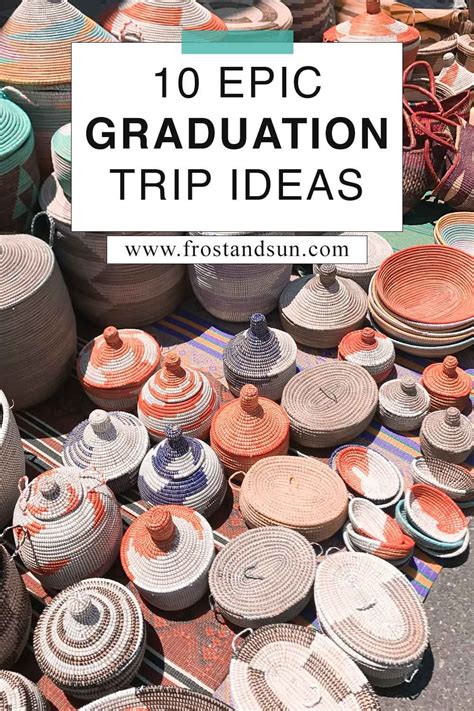 10 Epic Graduation Trip Ideas Perfect For A Graduation T In 2020