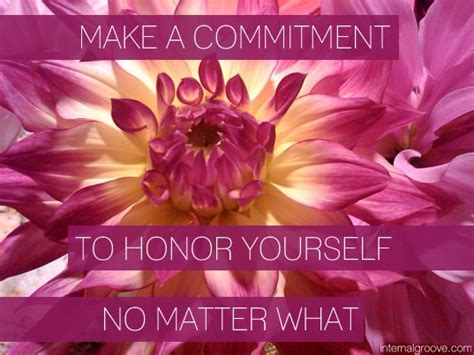 Make A Commitment To Honor Yourself Internal Groove