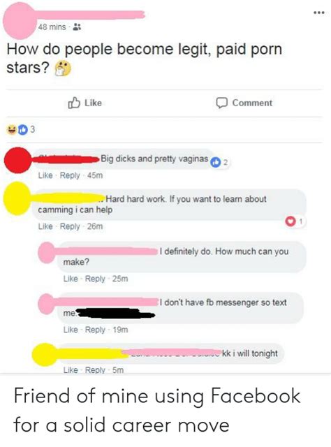 48 Mins How Do People Become Legit Paid Porn Stars Like Comment 03 Big Dicks And Pretty