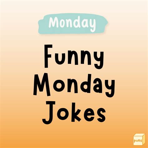 Funny Monday Jokes To Start Your Week Box Of Puns