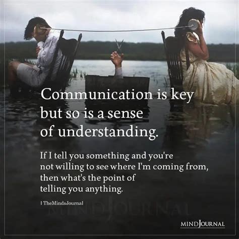 Communication Is Key But So Is A Sense Of Understanding Communication