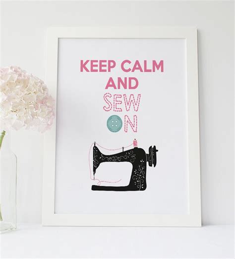 Keep Calm And Sew On Sewing Quote Sewing Wall Art Sewing Etsy