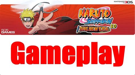 Naruto Shippuden The New Era 3d Nintendo 3ds Gameplay Youtube