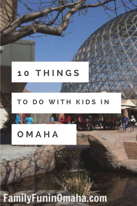 Top 10 Things to Do with Kids in Omaha | Family Fun in Omaha | Visit
