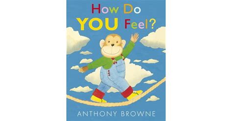 How Do You Feel By Anthony Browne