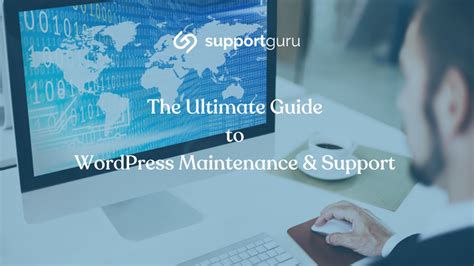 The Ultimate Guide To Wordpress Maintenance And Support