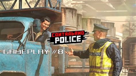 Contraband Police Gameplay And Walkthrough 8 Pandemic Pc Youtube