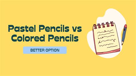 Pastel Pencils Vs Colored Pencils Better Option