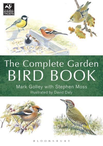 The Complete Garden Bird Book Mark Golley 9781472937643 Blackwells