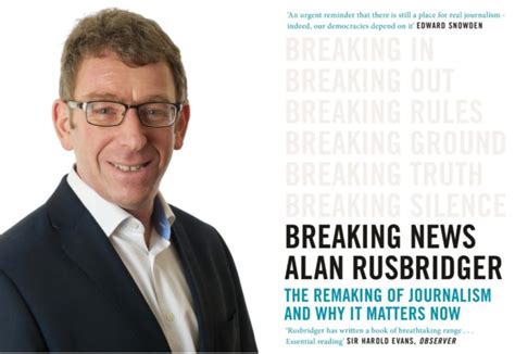 Review Breaking News By Alan Rusbridger Harrogate International