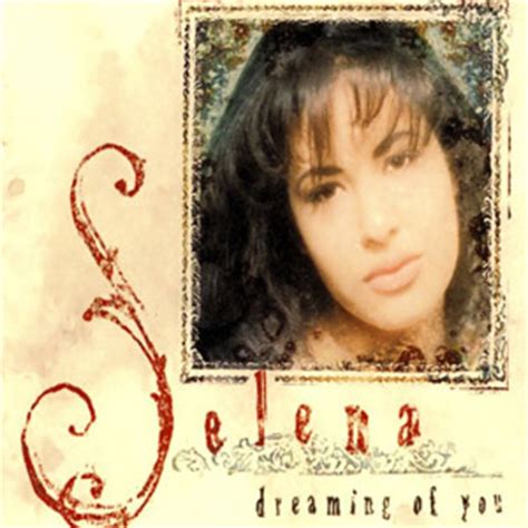 Dreaming of you (tribute version originally performed by selena) — разные исполнители. Selena | Discografía de Selena con discos de estudio ...