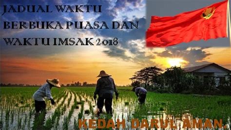 During temco napoh, kedah people especially kubang pasu wherever they go, people just look at it. Jadual Waktu Berbuka Puasa Dan Waktu Imsak Negeri Kedah ...