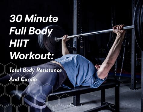 30 Minute Full Body Hiit Workout Total Body Resistance And Cardio Fitbod