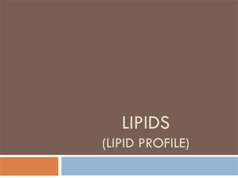 Ppt Lipids Lipid Profile Powerpoint Presentation Free Download