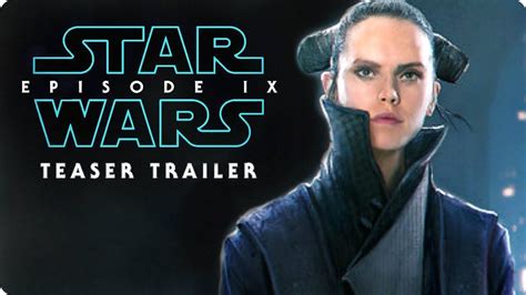 Star Wars Episode Ix Teaser Trailer 1 2019 Remember Daisy