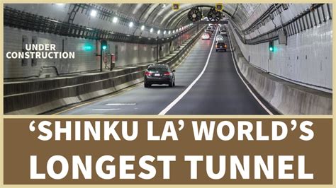 World Longest Tunnel Worlds Longest High Altitude Tunnel Shinku La