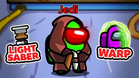 New Jedi Lightsaber Role In Among Us Op Mods Youtube