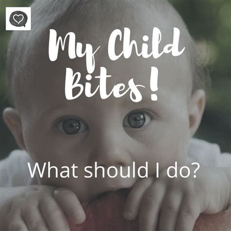My Child Bites What Should I Do Growing Families Educational