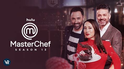 How To Watch Masterchef Season 13 In Singapore On Hulu