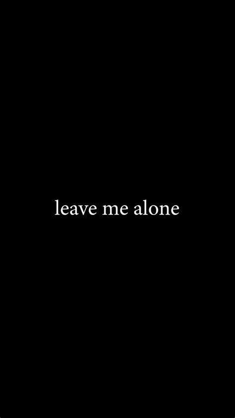 Please Leave Me Alone Wallpapers
