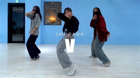 박재범 Jay Park V Dance Choreography Habi Beginner Class Youtube