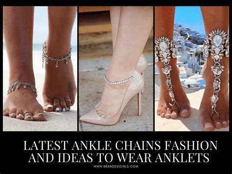 24 Latest Ankle Chain Designs And Ideas On How To Wear Anklets