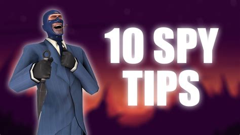 Tf2 10 Spy Tips Youtube