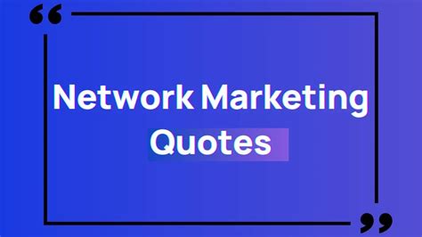 19 Network Marketing Quotes Inspiring Words For Success
