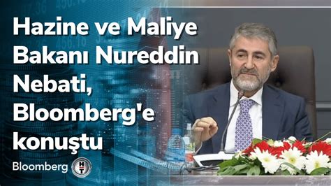 Hazine ve Maliye Bakanı Nureddin Nebati Bloomberg e konuştu YouTube