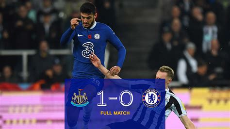 Full Match Newcastle 1 0 Chelsea Video Official Site Chelsea