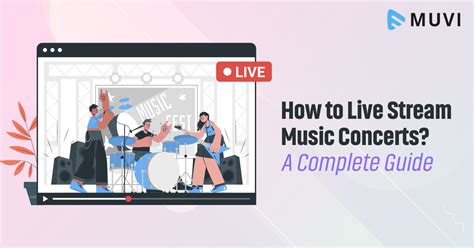 How To Live Stream Music Concerts A Complete Guide Muvi One