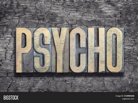 Psycho Word Burned Image And Photo Free Trial Bigstock