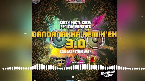 Dandanakka Remixeh 30 Speakerletup Promo Track Green Rasta