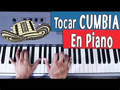 Cómo Tocar y Acompañar Canciones De Cumbia En El Piano Ritmos Fáciles