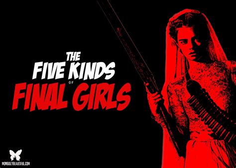 The 5 Kinds Of Horror Final Girls Morbidly Beautiful