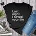 Funny Dj Shirt Last Night I Saved Your Life For Amateur And Professional Djs Funny Dj Shirt