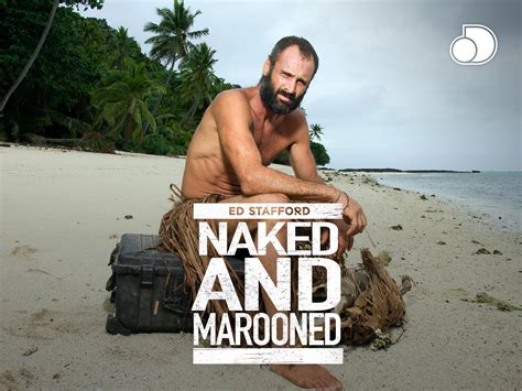 Watch Naked And Marooned With Ed Stafford Season 1 Prime Video