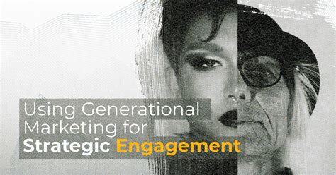 Using Generational Marketing For Strategic Engagement Spark Growth