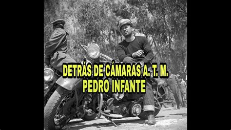 Pedro Infante A Toda Maquina Detr S De C Maras Youtube