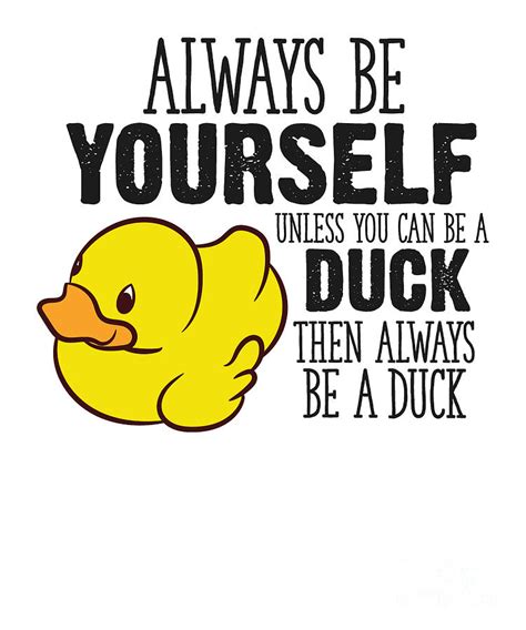 Cute Duck T Always Be Yourself Unless You Can Be A Duck Tapestry