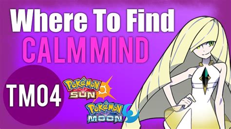 Where To Find Calm Mind Tm04 Pokemon Sun And Moon Guide Youtube