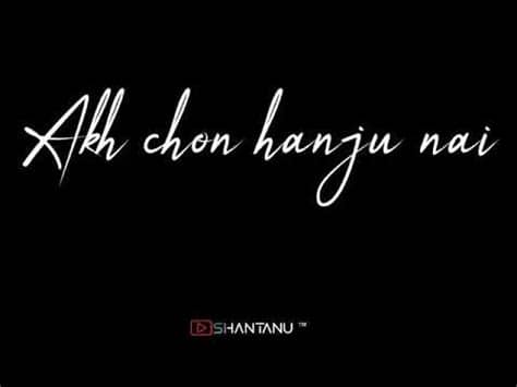 Main ohna chon nahi jo vaada karde ni poora vich dol jaande ne main ohna. Milind Gaba Black Screen Whatsapp Status 😍||Zindagi Di ...
