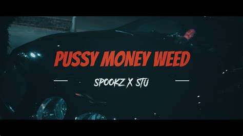 spookz x stu pussy money weed [music video] youtube