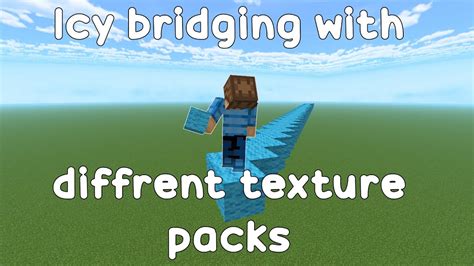 Icy Bridging With Different Texture Packs Youtube