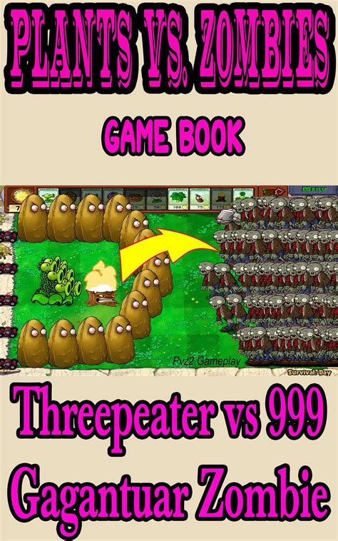 Plants Vs Zombies Hack Game Book Threepeater Vs 999 Gagantuar Zombie