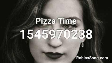 Pizza Time Roblox Id Roblox Music Codes