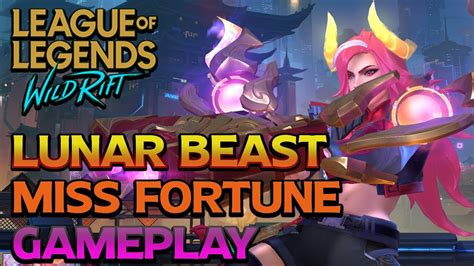Lunar Beast Miss Fortune Gameplay League Of Legends Wild Rift Youtube