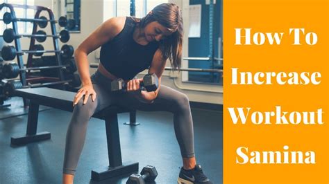 How To Increase Workout Stamina How To Increase Stamina For Gym