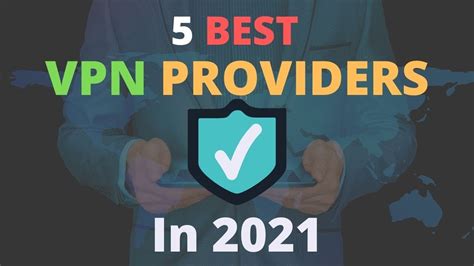5 Best Vpn Providers In 2021 Youtube