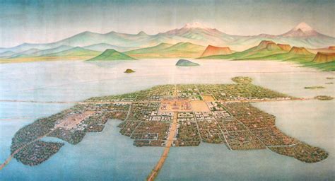 The Aztec Capital City Of Tenochtitlan At Mexico City